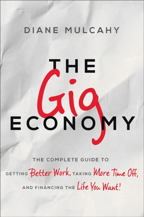 Cover of the book The Gig Economy by Diane Mulcahy, AMACOM