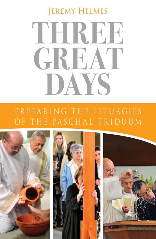 Cover of the book Three Great Days by Jeremy Helmes, Liturgical Press