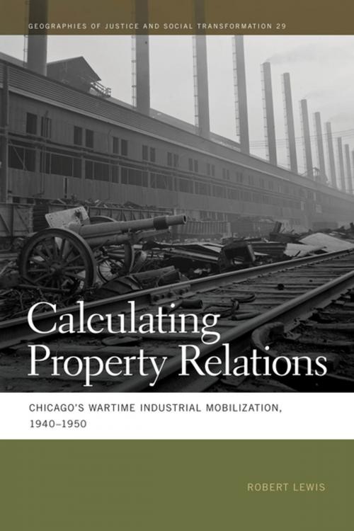 Cover of the book Calculating Property Relations by Robert Lewis, Deborah Cowen, Nik Heynen, Melissa Wright, University of Georgia Press