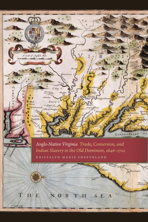 Cover of the book Anglo-Native Virginia by Kristalyn Shefveland, University of Georgia Press