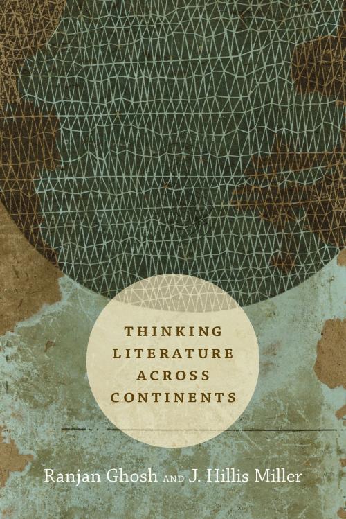 Cover of the book Thinking Literature across Continents by Ranjan Ghosh, J. Hillis Miller, Duke University Press