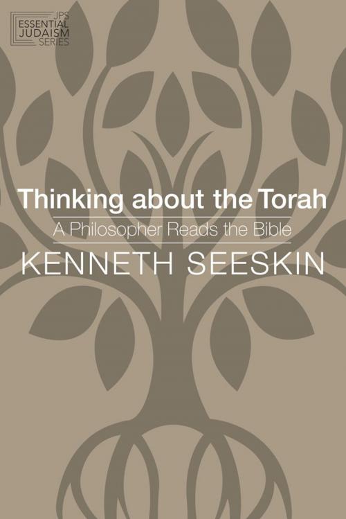 Cover of the book Thinking about the Torah by Dr. Kenneth Seeskin, Ph.D., The Jewish Publication Society