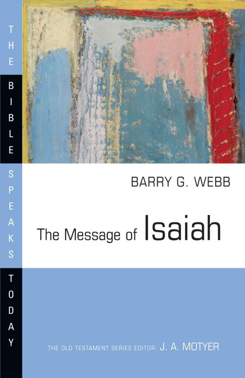 Cover of the book The Message of Isaiah by Barry G. Webb, IVP Academic