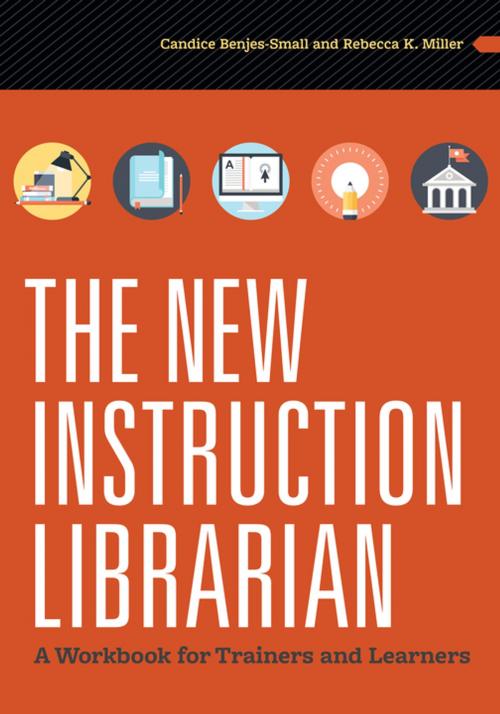 Cover of the book The New Instruction Librarian by Benjes-Small, Miller, American Library Association