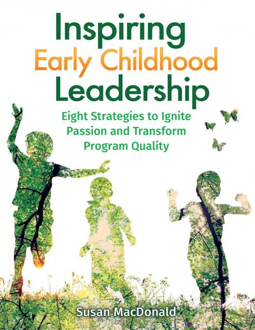 Cover of the book Inspiring Early Childhood Leadership by Susan MacDonald, MEd, Gryphon House Inc.
