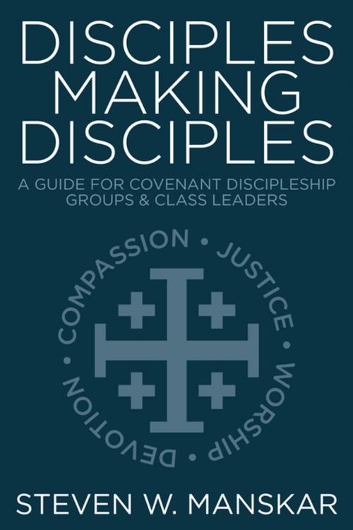 Cover of the book Disciples Making Disciples by Steven W. Manskar, Upper Room