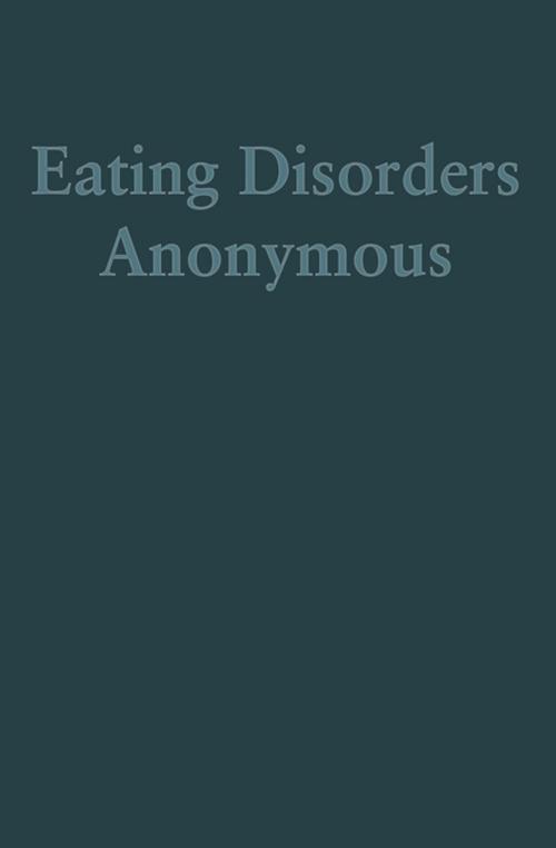 Cover of the book Eating Disorders Anonymous by Eating Disorders Anonymous (EDA), Turner Publishing Company