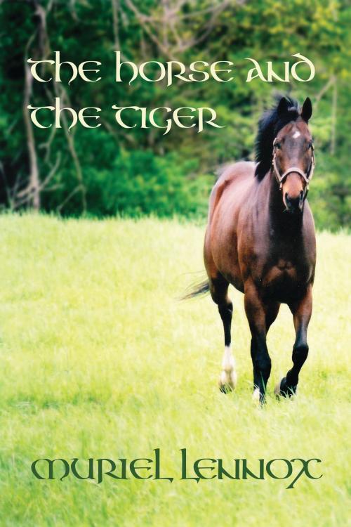 Cover of the book The Horse and the Tiger by Muriel Lennox, www.beachhousebooks.ca
