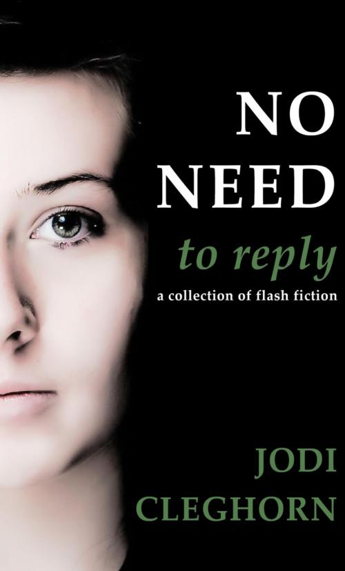 Cover of the book No Need to Reply by Jodi Cleghorn, eMergent Publishing