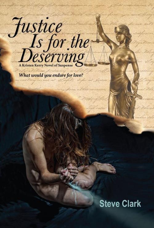Cover of the book Justice Is for the Deserving by Steve Clark, Rorke Publishing