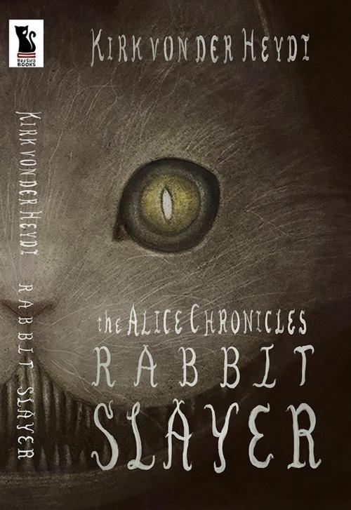 Cover of the book RABBIT SLAYER by Kirk von der Heydt, Red Sofa Books