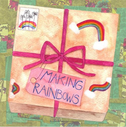 Cover of the book Making Rainbows by Nicola Gothard, Generation 2050