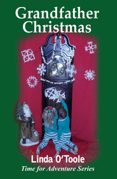 Cover of the book Grandfather Christmas by Linda O'Toole, L.O.Toole