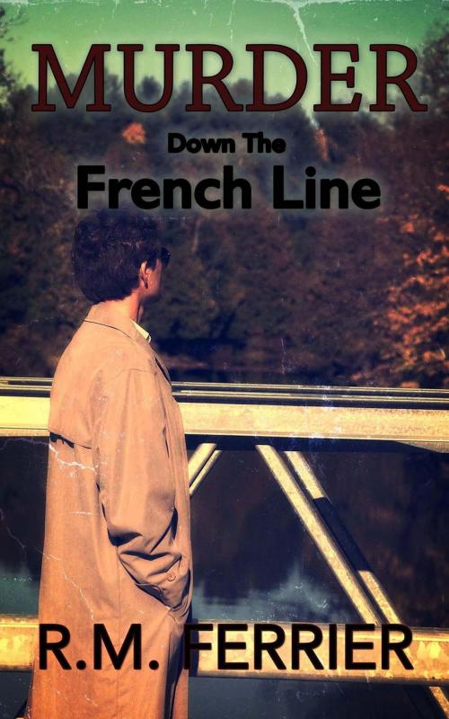 Cover of the book Murder Down The French Line by R.M. Ferrier, R.M. Ferrier