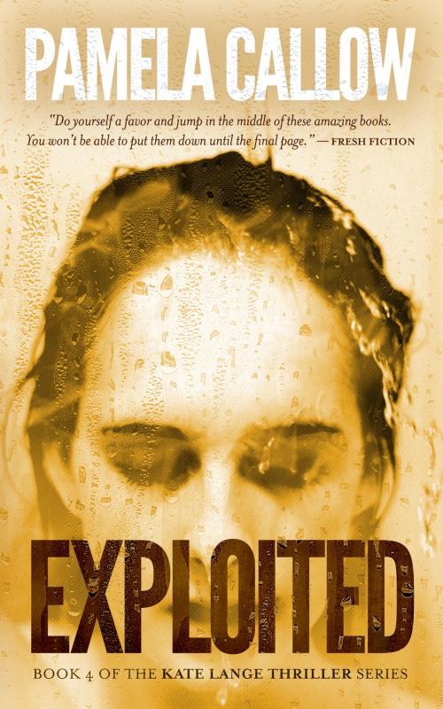 Cover of the book EXPLOITED by Pamela Callow, Pamela Callow