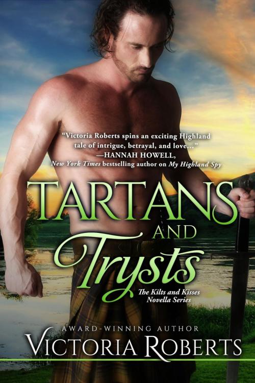 Cover of the book Tartans and Trysts: A Kilts and Kisses Novella by Victoria Roberts, Victoria Roberts