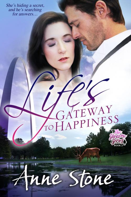 Cover of the book Life's Gateway to Happiness by Anne Stone, Anne Stone