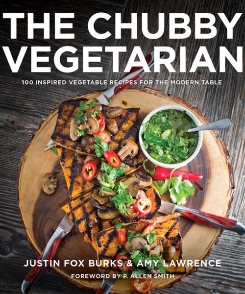 Cover of the book The Chubby Vegetarian by Justin Fox Burks, Amy Lawrence, Susan Schadt Press