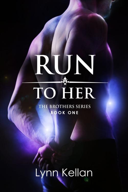 Cover of the book Run to Her by Lynn Kellan, Lynn Kellan