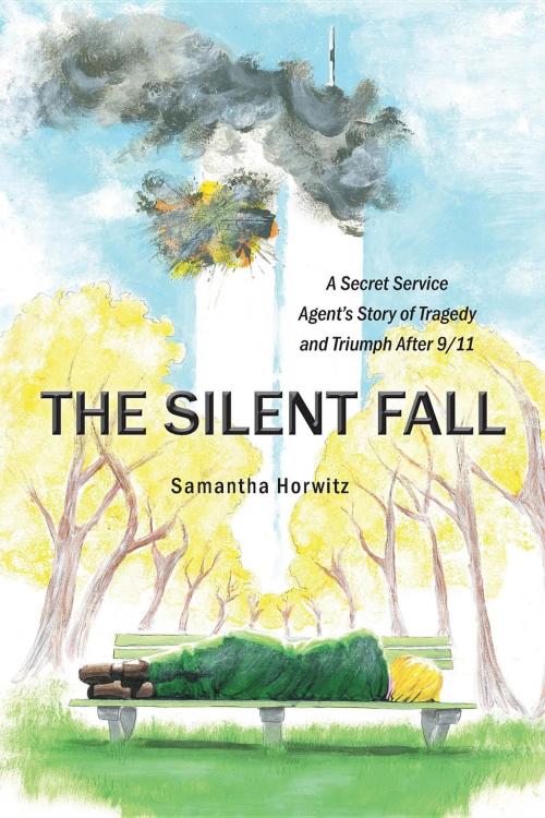 Cover of the book The Silent Fall by Samantha Horwitz, Courage To Win, LLC