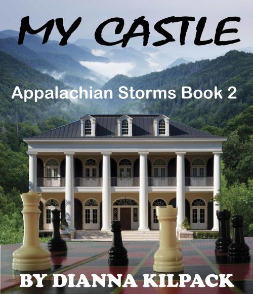 Cover of the book My Castle by Dianna Kilpack, Hollow Mountain Publishing LLC