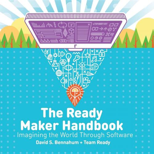 Cover of the book The Ready Maker Handbook by David S. Bennahum, Team Ready, Ready Makers, Inc.