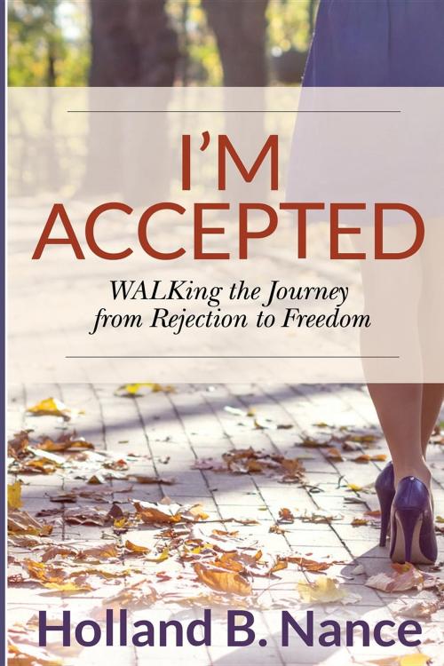 Cover of the book I'm Accepted by Holland B Nance, Holland B. Nance, LLC