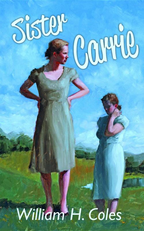 Cover of the book Sister Carrie by William H Coles, storyinliteraryfiction.com