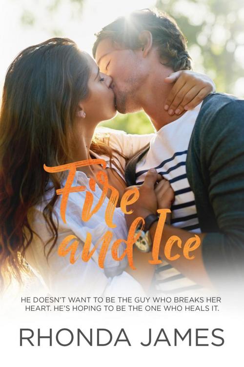 Cover of the book Fire and Ice by Rhonda James, Rhonda James