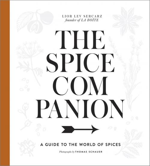 Cover of the book The Spice Companion by Lior Lev Sercarz, Potter/Ten Speed/Harmony/Rodale