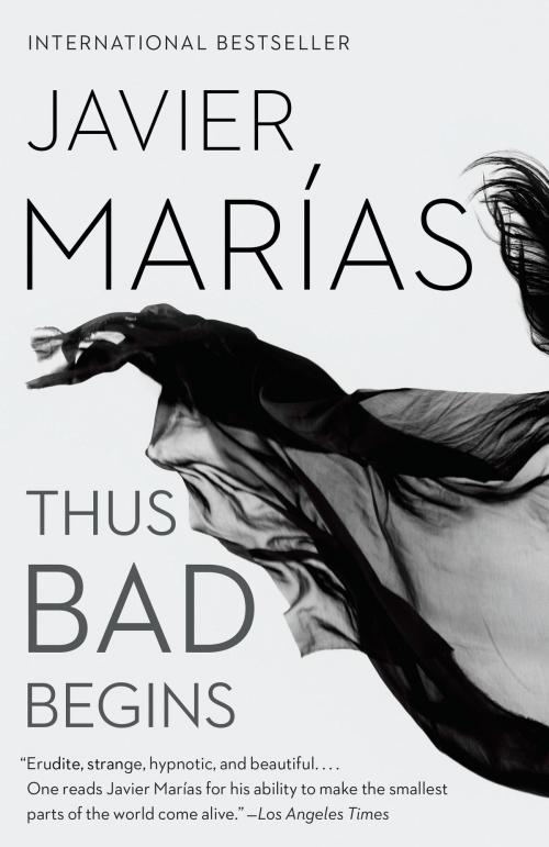 Cover of the book Thus Bad Begins by Javier Marías, Knopf Doubleday Publishing Group