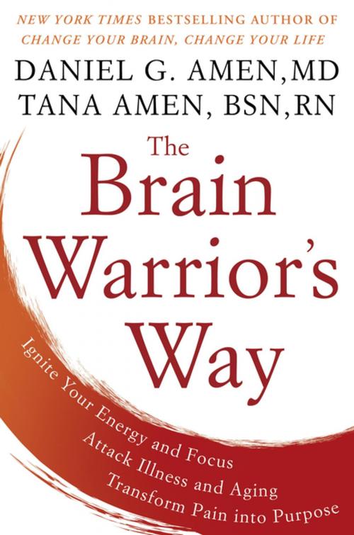 Cover of the book The Brain Warrior's Way by Tana Amen, BSN, RN, Daniel G. Amen, M.D., Penguin Publishing Group