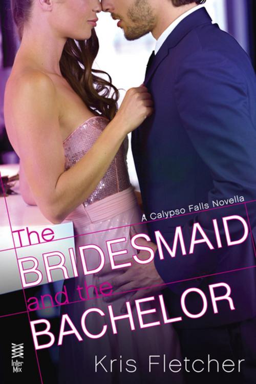 Cover of the book The Bridesmaid and the Bachelor by Kris Fletcher, Penguin Publishing Group