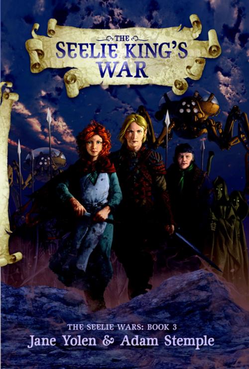 Cover of the book The Seelie King's War by Jane Yolen, Adam Stemple, Penguin Young Readers Group