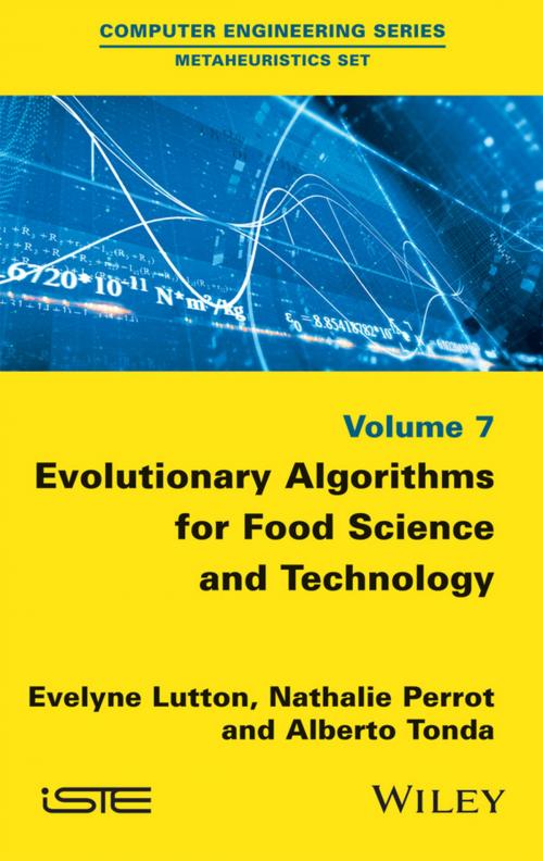 Cover of the book Evolutionary Algorithms for Food Science and Technology by Evelyne Lutton, Nathalie Perrot, Alberto Tonda, Wiley