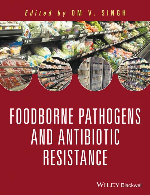 Cover of the book Food Borne Pathogens and Antibiotic Resistance by Om V. Singh, Wiley