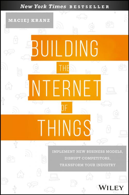 Cover of the book Building the Internet of Things by Maciej Kranz, Wiley