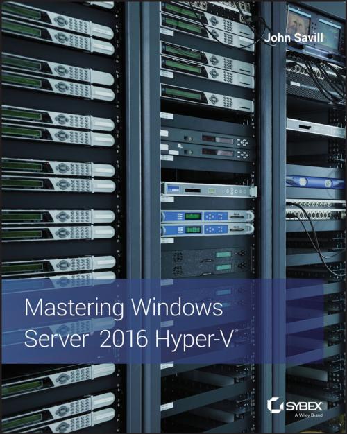 Cover of the book Mastering Windows Server 2016 Hyper-V by John Savill, Wiley