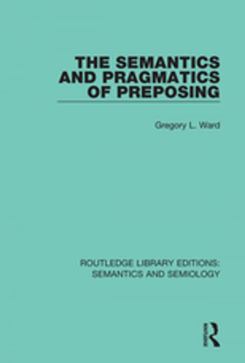 Cover of the book The Semantics and Pragmatics of Preposing by Gregory L. Ward, Taylor and Francis