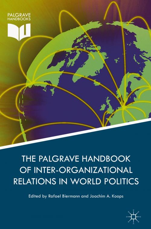 Cover of the book Palgrave Handbook of Inter-Organizational Relations in World Politics by , Palgrave Macmillan UK
