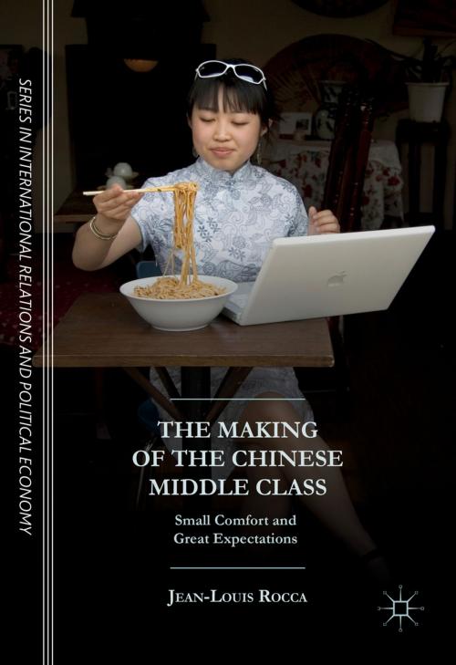 Cover of the book The Making of the Chinese Middle Class by Jean-Louis Rocca, Palgrave Macmillan US