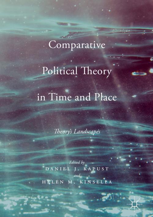 Cover of the book Comparative Political Theory in Time and Place by , Palgrave Macmillan US