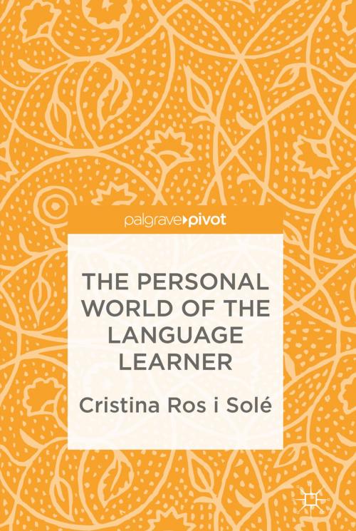 Cover of the book The Personal World of the Language Learner by Cristina Ros i Solé, Palgrave Macmillan UK