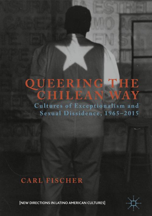 Cover of the book Queering the Chilean Way by Carl Fischer, Palgrave Macmillan US