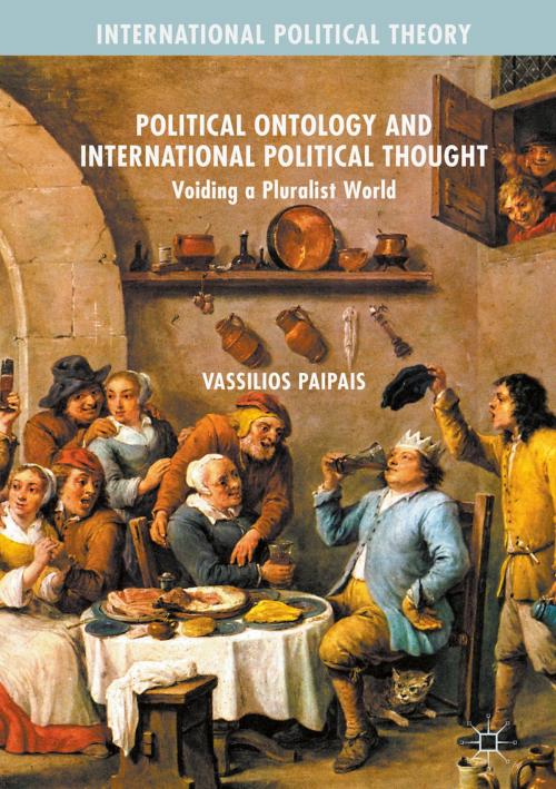 Cover of the book Political Ontology and International Political Thought by Vassilios Paipais, Palgrave Macmillan UK