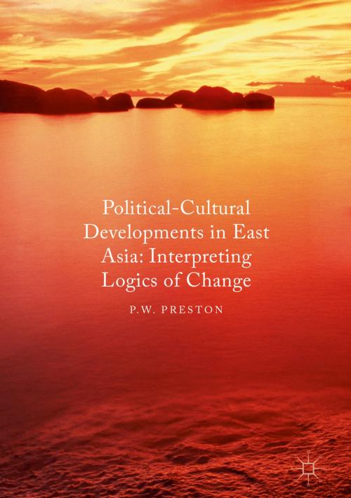 Cover of the book Political Cultural Developments in East Asia by P. W. Preston, Palgrave Macmillan UK