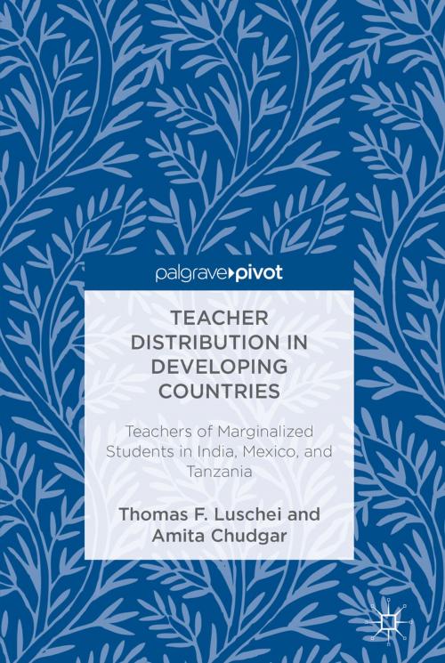 Cover of the book Teacher Distribution in Developing Countries by Amita Chudgar, Thomas F.  Luschei, Palgrave Macmillan US
