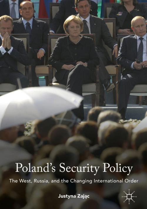 Cover of the book Poland's Security Policy by Justyna Zając, Palgrave Macmillan UK