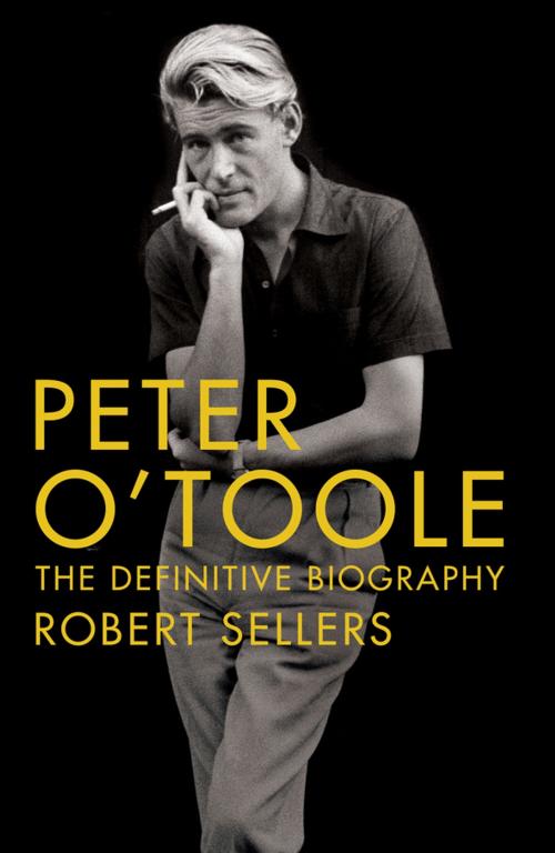 Cover of the book Peter O'Toole: The Definitive Biography by Robert Sellers, St. Martin's Press