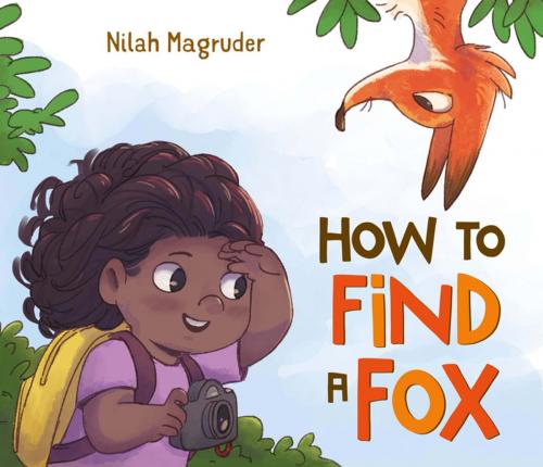 Cover of the book How to Find a Fox by Nilah Magruder, Feiwel & Friends